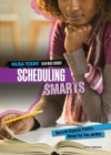 Scheduling Smarts : How to Get Organized, Prioritize, Manage Your Time, and More - eBook