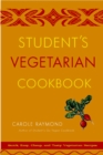 Student's Vegetarian Cookbook, Revised : Quick, Easy, Cheap, and Tasty Vegetarian Recipes - Book