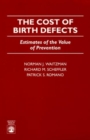The Cost of Birth Defects : Estimates of the Value of Protection - Book