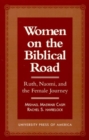Women on the Biblical Road : Ruth, Naomi, and the Female Journey - Book