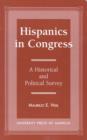 Hispanics in Congress : A Historical and Political Survey - Book