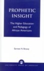 Prophetic Insight : The Higher Education of African Americans - Book