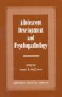 Adolescent Development and Psychopathology - Book