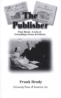 The Publisher : Paul Block: A Life of Friendship, Power and Politics - Book