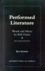 Performed Literature : Words and Music by Bob Dylan - Book