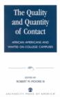 The Quality and Quantity of Contact : African Americans and Whites on College Campuses - Book