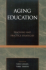 Aging Education : Teaching and Practice Strategies - Book