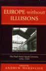 Europe without Illusions : The Paul-Henri Spaak Lectures, 1994-1999 - Book