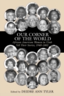 Our Corner of the World : African American Women in Utah Tell Their Stories, 1940-2002 - Book