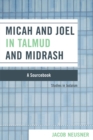 Micah and Joel in Talmud and Midrash : A Source Book - Book