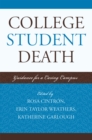 College Student Death : Guidance for a Caring Campus - Book
