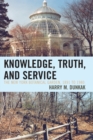 Knowledge, Truth and Service, The New York Botanical Garden, 1891 to 1980 - Book