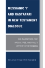 Messianic 'I' and Rastafari in New Testament Dialogue : Bio-Narratives, the Apocalypse, and Paul's Letter to the Romans - eBook