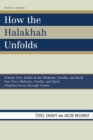 How the Halakhah Unfolds : Hullin in the Mishnah, Tosefta, and Bavli, Part One: Mishnah, Tosefta, and Bavli - Book