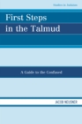 First Steps in the Talmud : A Guide to the Confused - Book