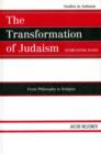 The Transformation of Judaism : From Philosophy to Religion - Book