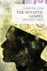 Synaptic Gospel : Teaching the Brain to Worship - eBook