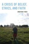 A Crisis of Belief, Ethics, and Faith - eBook