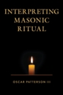 Interpreting Masonic Ritual - eBook