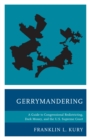 Gerrymandering : A Guide to Congressional Redistricting, Dark Money, and the U.S. Supreme Court - Book