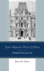 Jean-Baptiste-Pierre LeBrun : In Pursuit of Art (1748-1813) - eBook