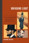 Unfading Light : The Sustaining Insight and Inspiration of Abraham Lincoln - Book