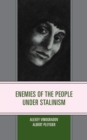 Enemies of the People under Stalinism - Book