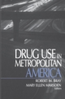 Drug Use in Metropolitan America - Book