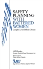 Safety Planning with Battered Women : Complex Lives/Difficult Choices - Book