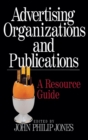 Advertising Organizations and Publications : A Resource Guide - Book