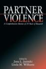 Partner Violence : A Comprehensive Review of 20 Years of Research - Book