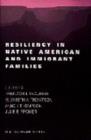 Resiliency in Native American and Immigrant Families - Book