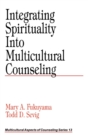 Integrating Spirituality into Multicultural Counseling - Book