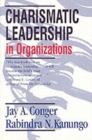 Charismatic Leadership in Organizations - Book