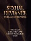 Sexual Deviance : Issues and Controversies - Book