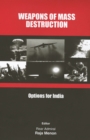 Weapons of Mass Destruction : Options for India - Book