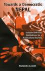 Towards A Democratic Nepal : Inclusive Political Institutions for a Multicultural Society - Book