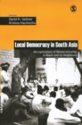 Local Democracy in South Asia : Microprocesses of Democratization in Nepal and its Neighbours - Book