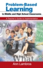 Problem-Based Learning in Middle and High School Classrooms : A Teacher's Guide to Implementation - Book
