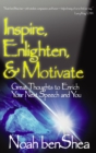 Inspire, Enlighten, & Motivate : Great Thoughts to Enrich Your Next Speech and You - Book