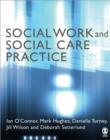 Social Work and Social Care Practice - Book