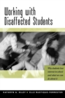 Working with Disaffected Students : Why Students Lose Interest in School and What We Can Do About It - Book