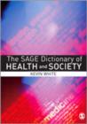The Sage Dictionary of Health and Society - Book