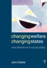 Changing Welfare, Changing States : New Directions in Social Policy - Book