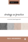 Strategy as Practice : An Activity Based Approach - Book