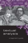 Textual Analysis : A Beginner's Guide - Book