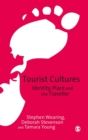 Tourist Cultures : Identity, Place and the Traveller - Book