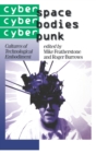Cyberspace/Cyberbodies/Cyberpunk : Cultures of Technological Embodiment - Book