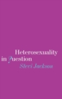 Heterosexuality in Question - Book
