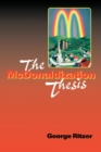 The McDonaldization Thesis : Explorations and Extensions - Book